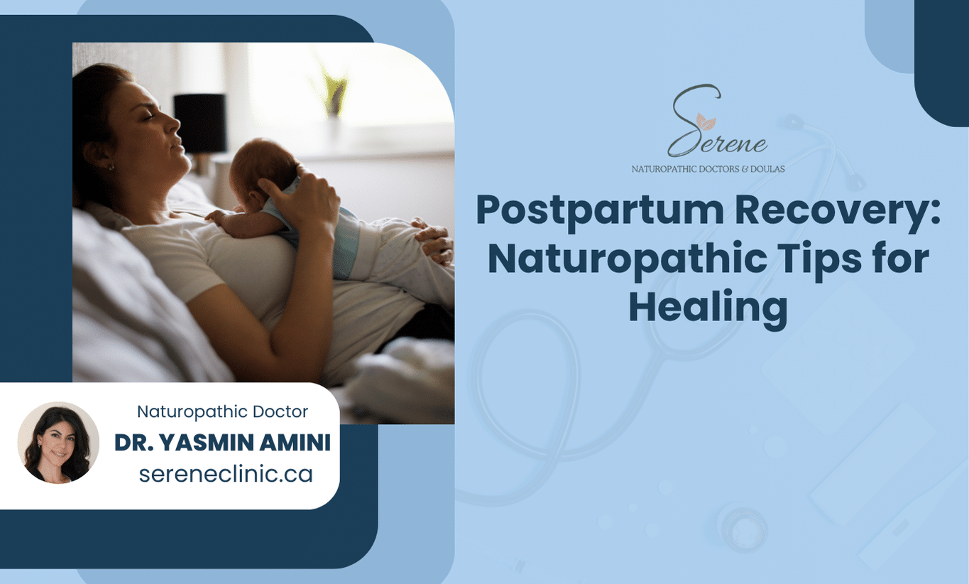 Postpartum Recovery: Naturopathic Tips for Healing