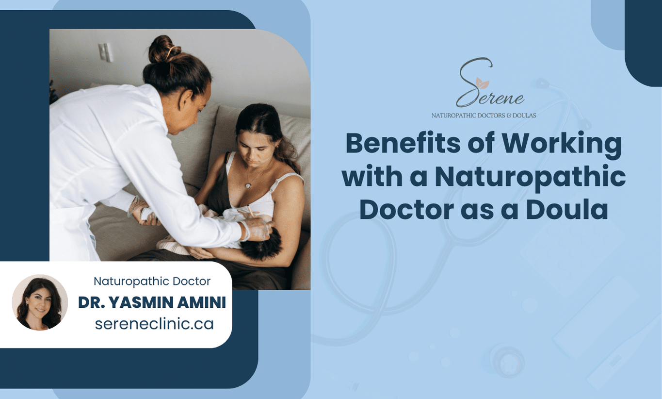 Benefits of Working with a Naturopathic Doctor as a Doula